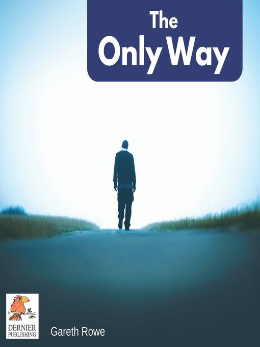 Title details for The Only Way by Gareth Rowe - Available